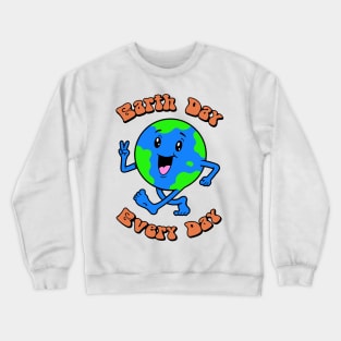 Earth Day Every Day! Crewneck Sweatshirt